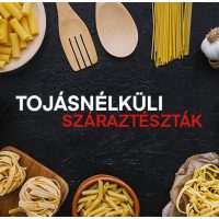Tojásnélküli Száraztészták - 350-1000gr.